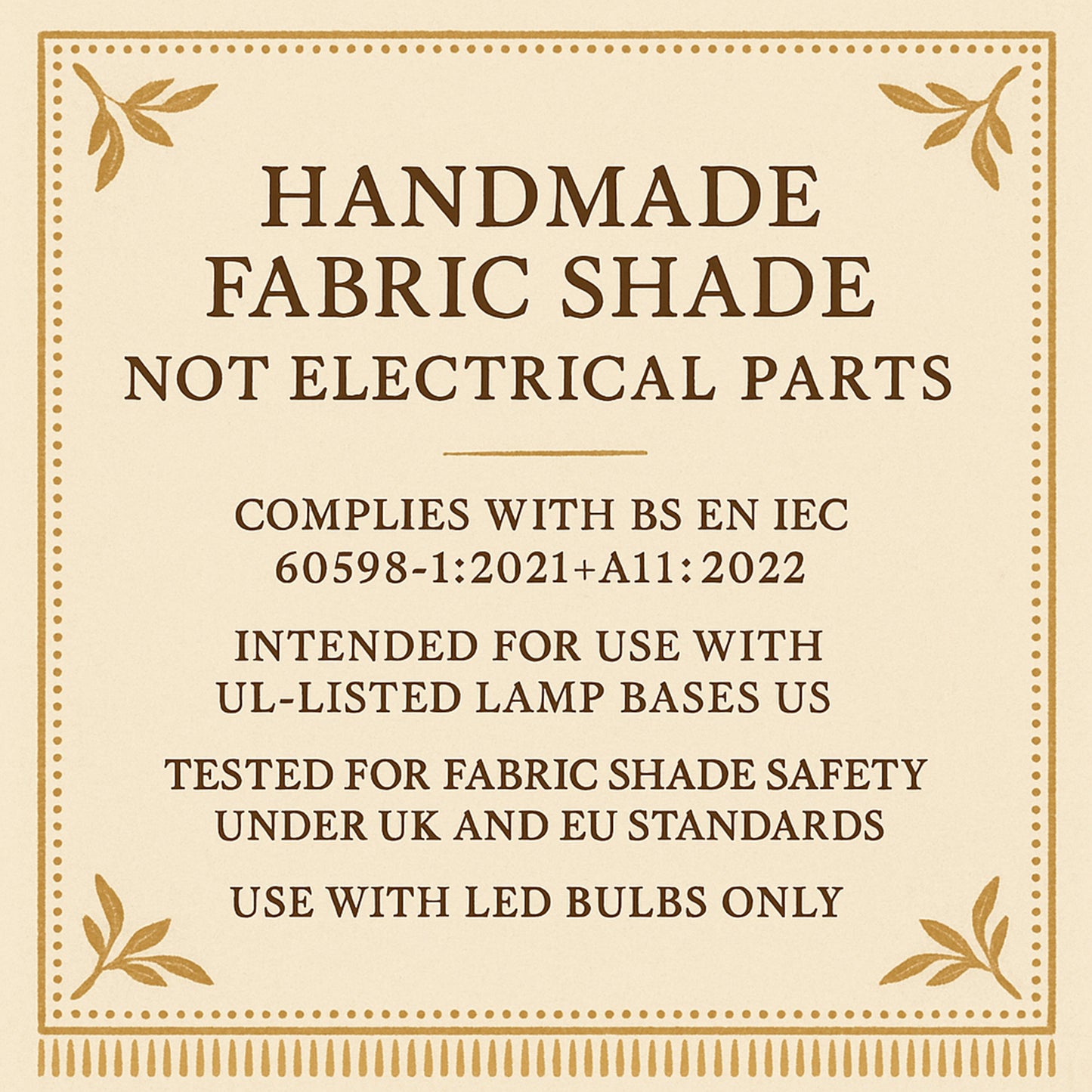 Handmade fabric shade information label with text about compliance and usage.