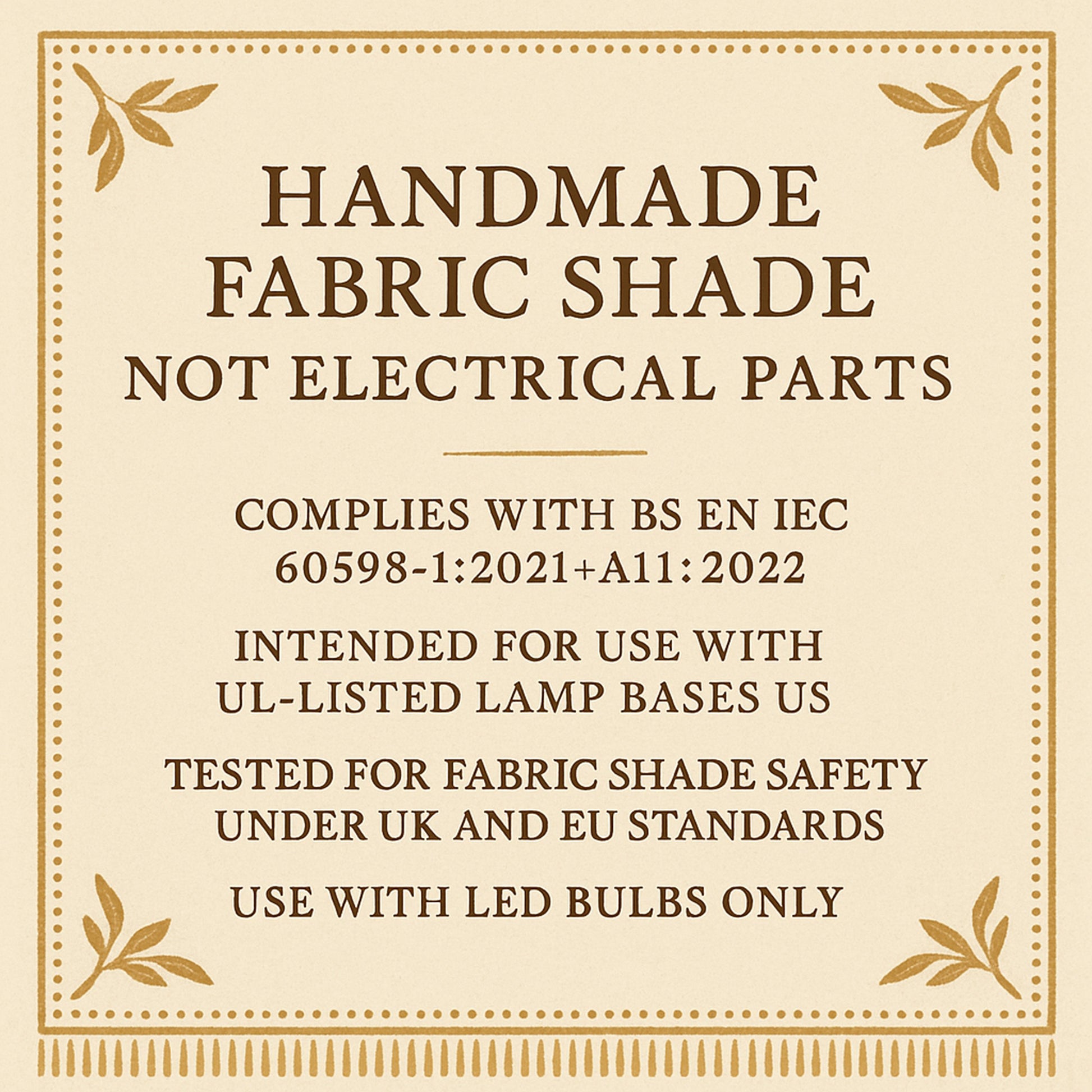 Handmade fabric shade information label with text about compliance and usage.